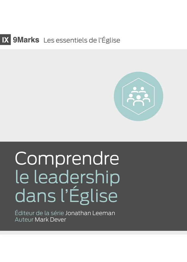 COMPRENDRE LE LEADERSHIP DANS L'EGLISE