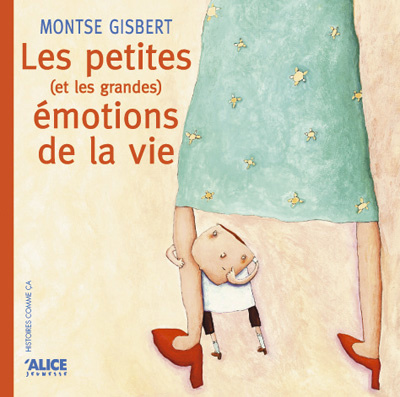 PETITES (ET GRANDES) EMOTIONS DE LA VIE