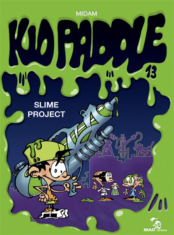 KID PADDLE - TOME 13 - SLIME PROJECT