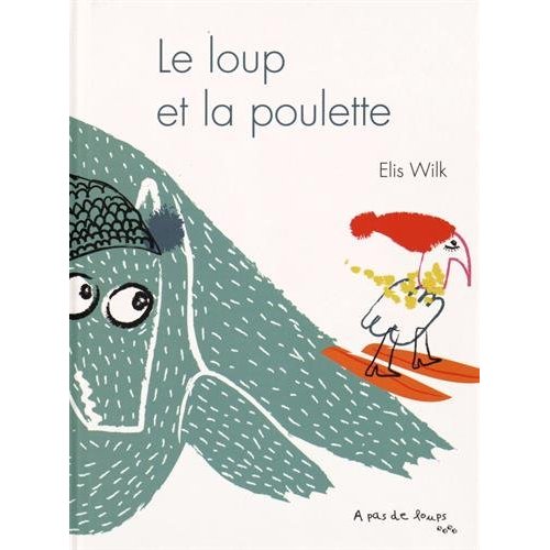 LE LOUP ET LA POULETTE