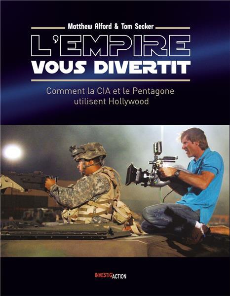 HOLLYWOOD ET LA CIA : COMMENT LE GOUVERNEMENT US UTILISE LE CINEMA