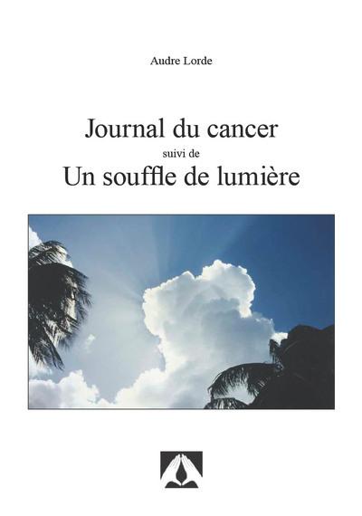 JOURNAL DU CANCER SUIVI DE UN SOUFFLE DE LUMIA RE (2E A DITION 2025)