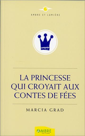 LA PRINCESSE QUI CROYAIT AUX CONTES DE FEES