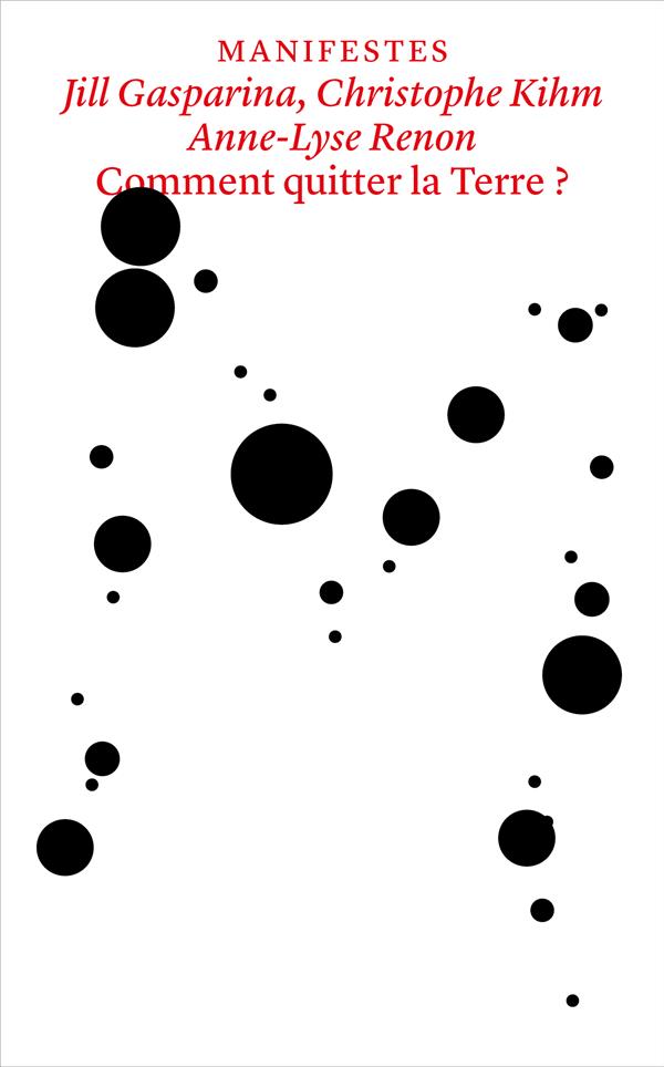 COMMENT QUITTER LA TERRE ?