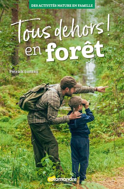 TOUS DEHORS EN FORET !