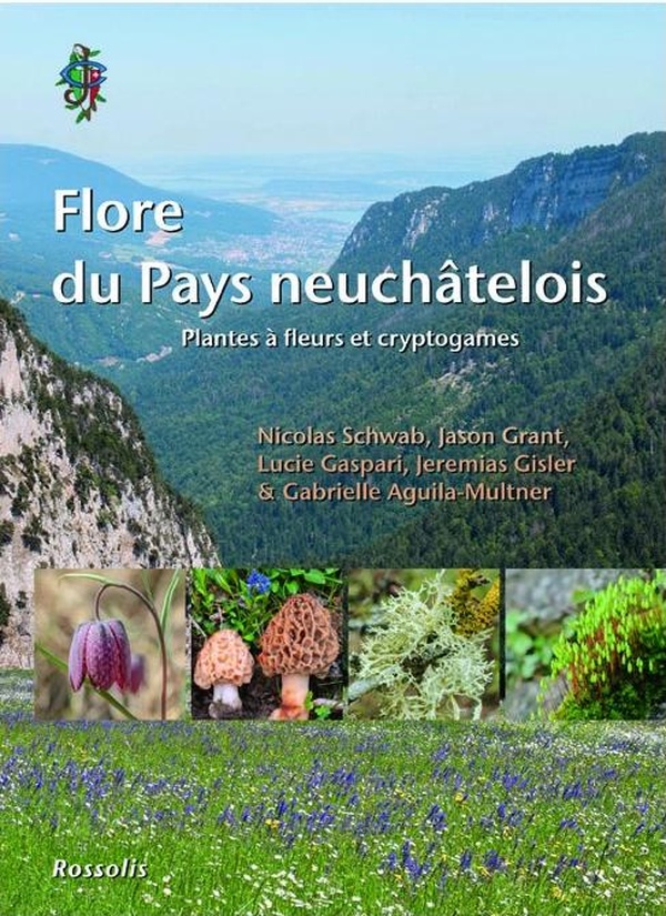 FLORE DU PAYS NEUCHATELOIS - PLANTES A FLEURS ET CRYPTOGAMES