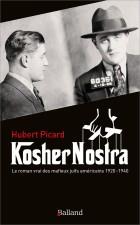KOSHER NOSTRA - LE ROMAN VRAI DES MAFIEUX JUIFS AMERICAINS 1920 - 1940