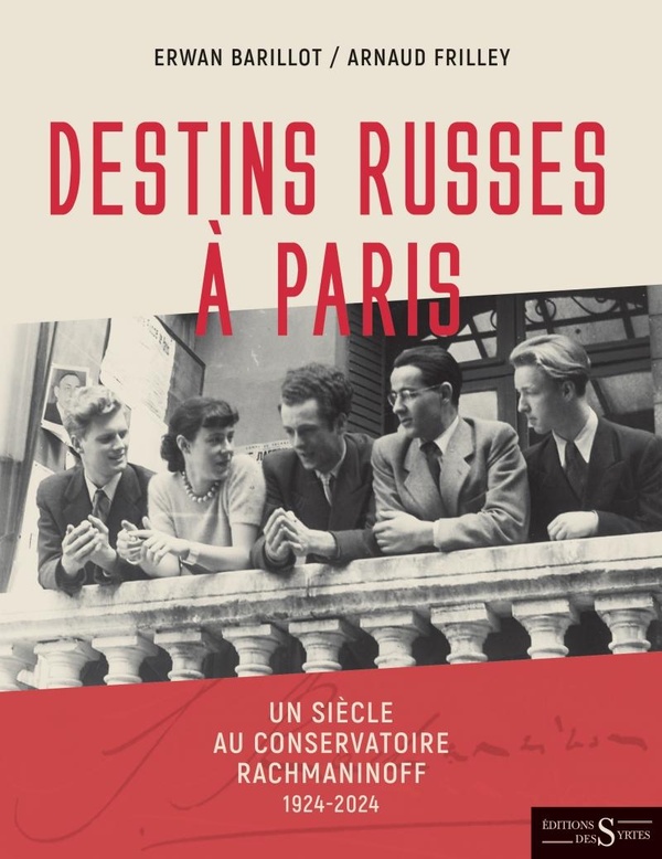 DESTINS RUSSES A PARIS - UN SIECLE AU CONSERVATOIRE RACHMAN