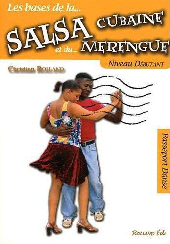 SALSA CUBAINE ET LE MERENGUE (LA) - NIVEAU DEBUTANT