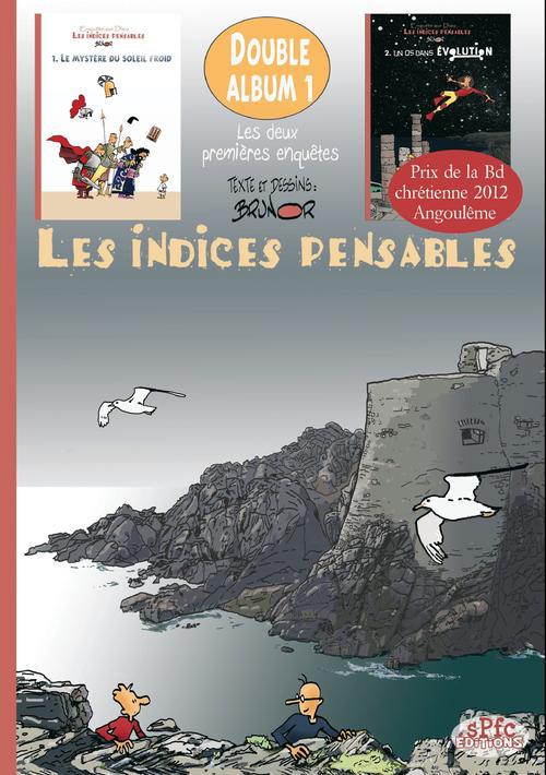 LES INDICES-PENSABLES DOUBLE ALBUM TOME 1 ET 2