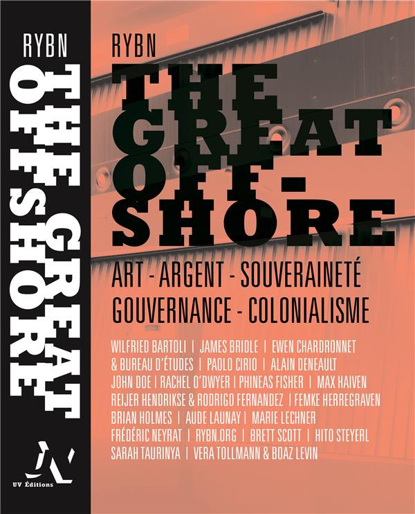 THE GREAT OFFSHORE - ART, ARGENT, SOUVERAINETE, GOUVERNANCE, COLONIALISME