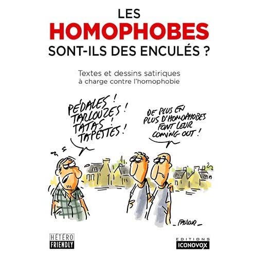 LES HOMOPHOBES SONT-ILS DES ENCULES?