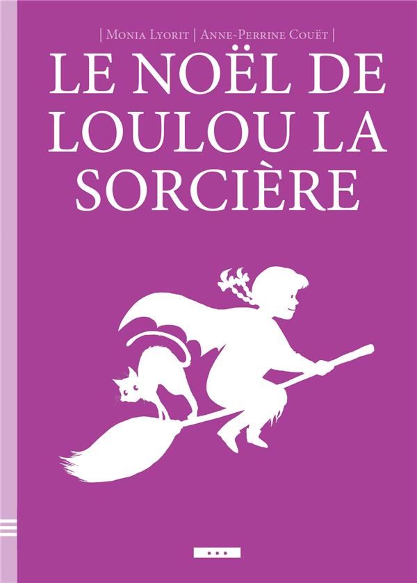 NOEL DE LOULOU LA SORCIERE (LE)