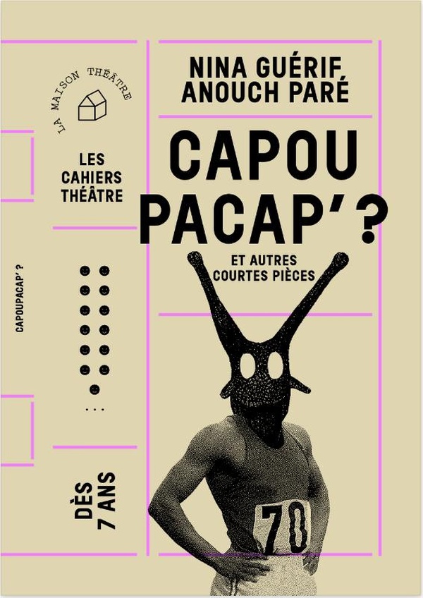 CAPOUPACAP ? - ET AUTRES COURTES PIECES