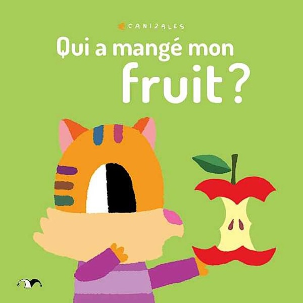QUI A MANGE MON FRUIT ?
