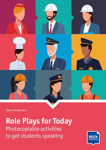 ROLE PLAYS FOR TODAY - A1-C2 - PHOTOCOPIABLE ACTIVITIES TO GET STUDENTS SPEAKING