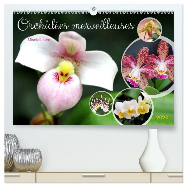 ORCHIDEES MERVEILLEUSES (CALENDRIER MURAL 2026 DIN A2 VERTICAL) CALENDRIER DE BUREAU - DES FLEURS FA