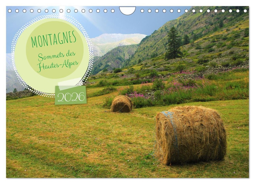 MONTAGNES SOMMETS DES HAUTES-ALPES (CALENDRIER MURAL 2026 DIN A4 VERTICAL), CALVENDO CALENDRIER MENS