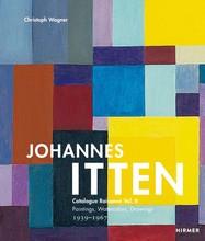 JOHANNES ITTEN VOL. II CATALOGUE RAISONNE VOL.II. PAINTINGS, WATERCOLORS, DRAWINGS. 1939-1967 /ANGLA