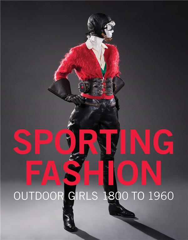 SPORTING FASHION OUTDOOR GIRLS 1800 TO 1960 /ANGLAIS