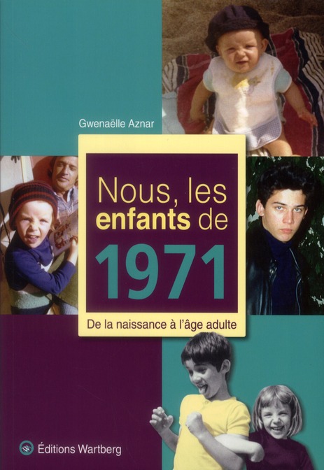 NOUS, LES ENFANTS DE 1971