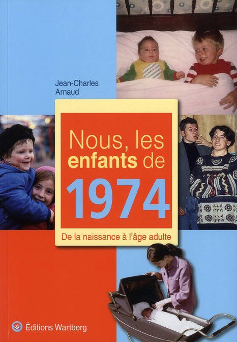 NOUS, LES ENFANTS DE 1974