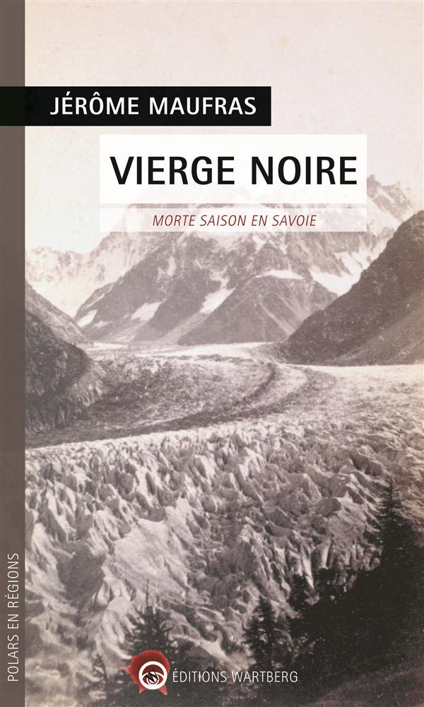 VIERGE NOIRE - MORTE SAISON EN SAVOIE