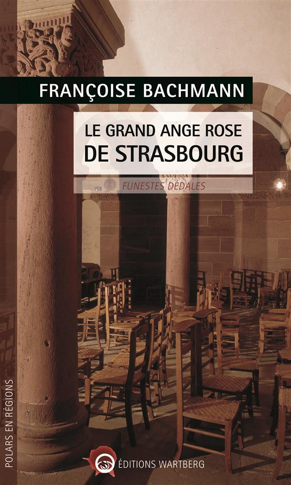 GRAND ANGE ROSE DE STRASBOURG (LE) - FUNESTES DEDALES