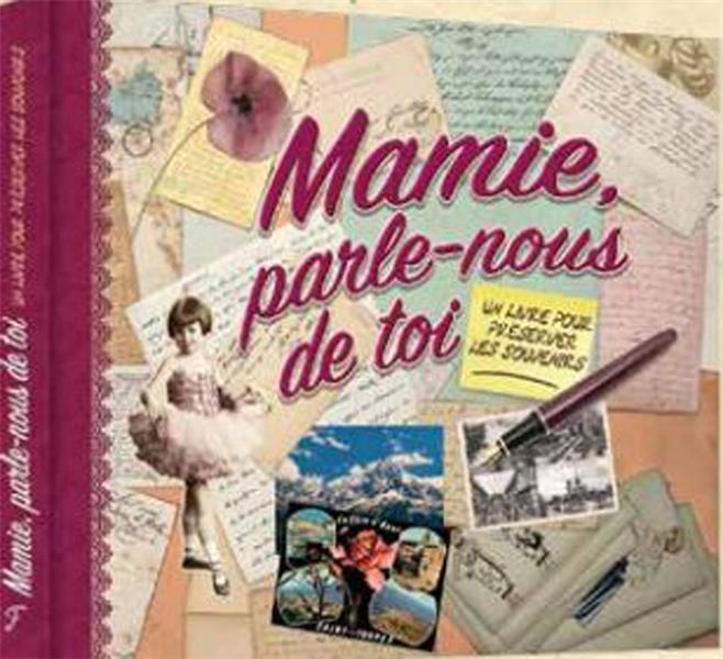 MAMIE PARLE NOUS DE TOI