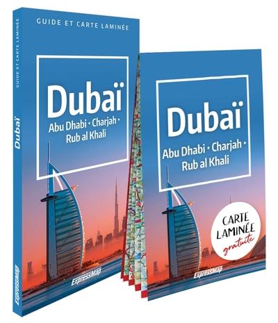 DUBAI. ABOU DHABI, CHARJAH, DESERT DE RUB AL-KHALI (GUIDE ET CARTE LAMINEE)