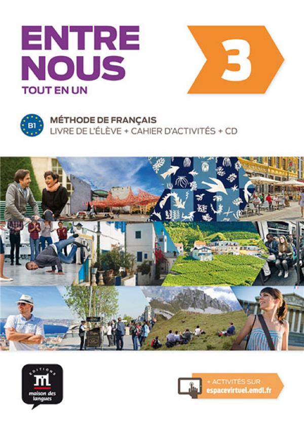 ENTRE NOUS 3 - LIVRE DE L'ELEVE + CD + CAHIER D'ACTIVITES