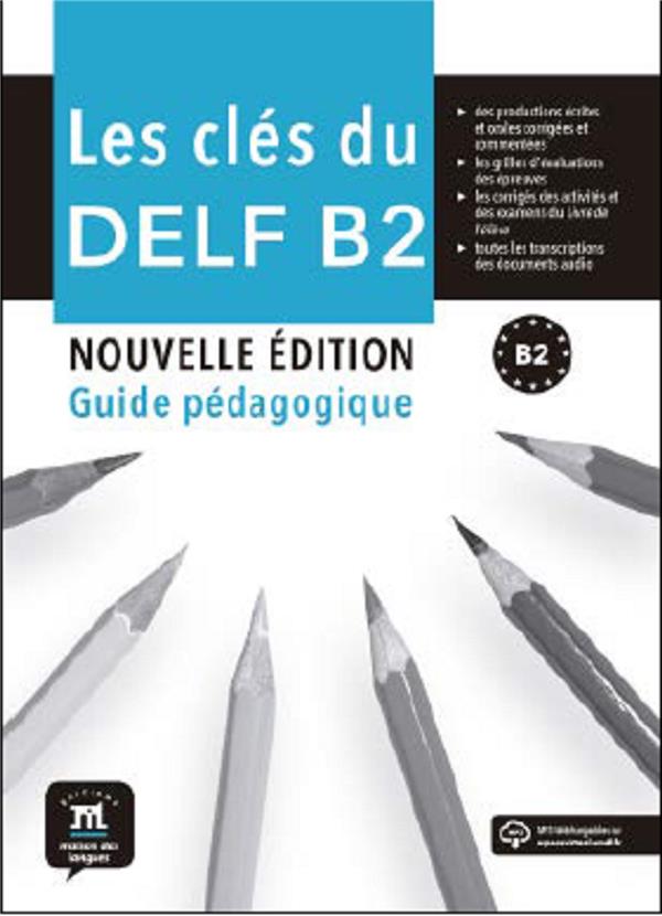LES CLES DU NOUVEAU DELF B2 NED - GUIDE PEDAGOGIQUE + MP3