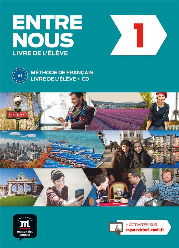ENTRE NOUS 1 - LIVRE DE L'ELEVE + CD