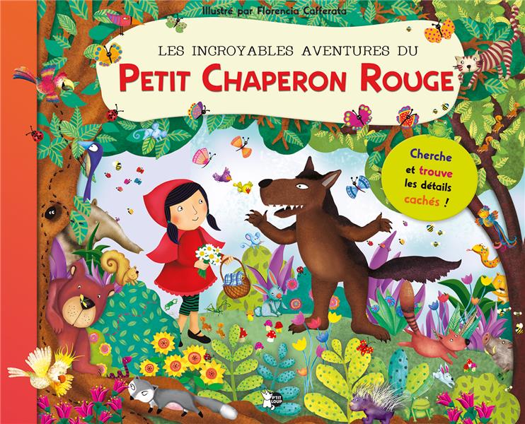 LES INCROYABLES AVENTURES DU PETIT CHAPERON ROUGE