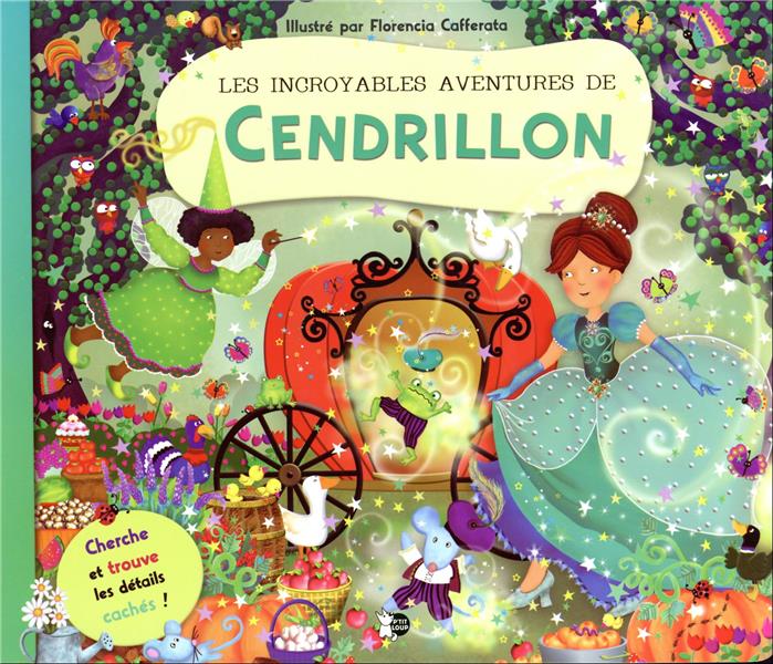 LES INCROYABLES AVENTURES DE CENDRILLON