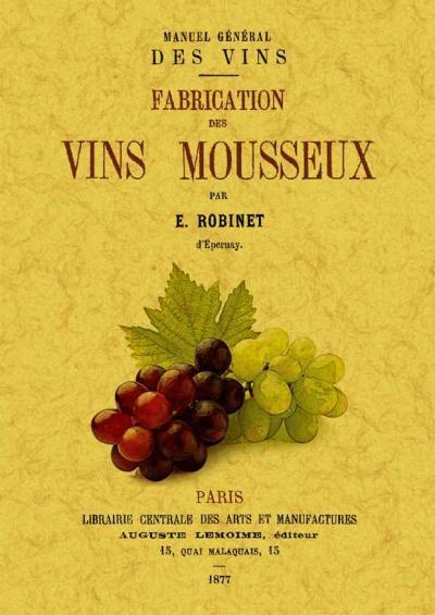 MANUEL GENERAL DES VINS, FABRICATION DES VINS MOUSSEUX