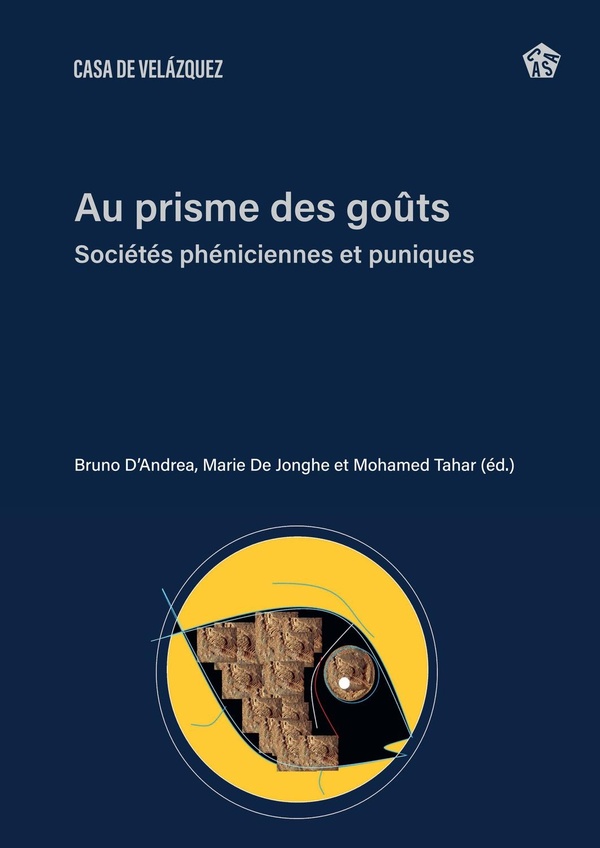 AU PRISME DES GOUTS - SOCIETES PHENICIENNES ET PUNIQUES - EDITION MULTILINGUE