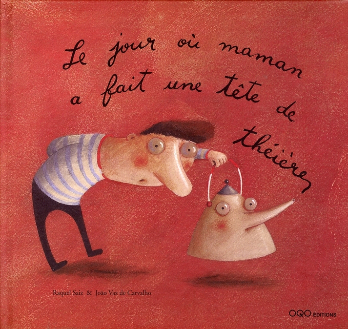 LE JOUR OU MAMAN A FAIT UNE TETE DE THEIERE