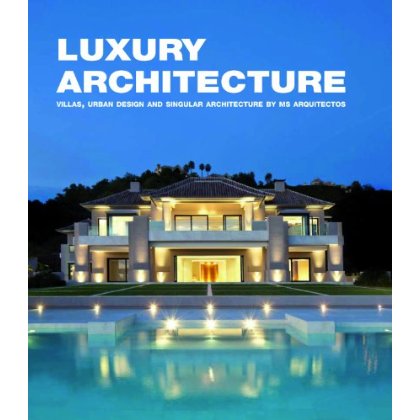 LUXURY ARCHITECTURE, VILLAS, URBAN DESIGN AND SINGULAR ARCHITECTURE BY MS ARQUITECTOS