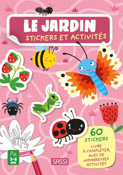 LE JARDIN. STICKERS ET ACTIVITES - 60 STICKERS LIVRE A COMPLETER, AVEC DE NOMBREUSES ACTIVITES