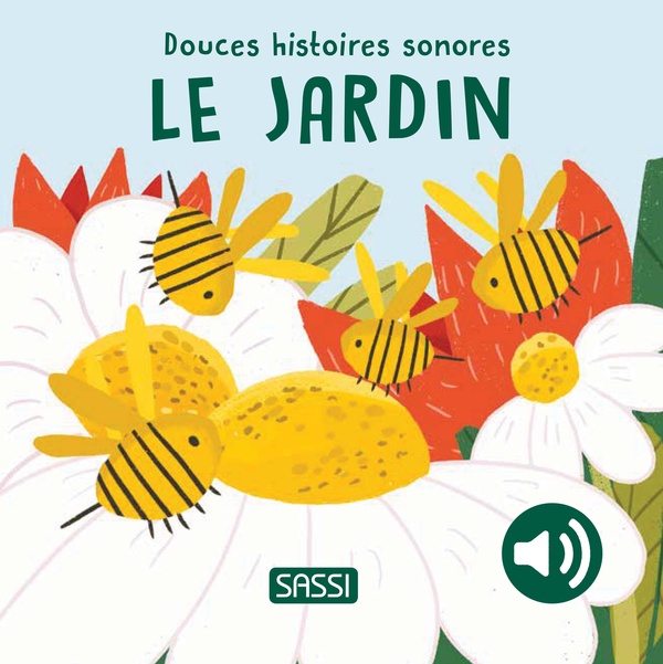 DOUCES HISTOIRES SONORES - LE JARDIN