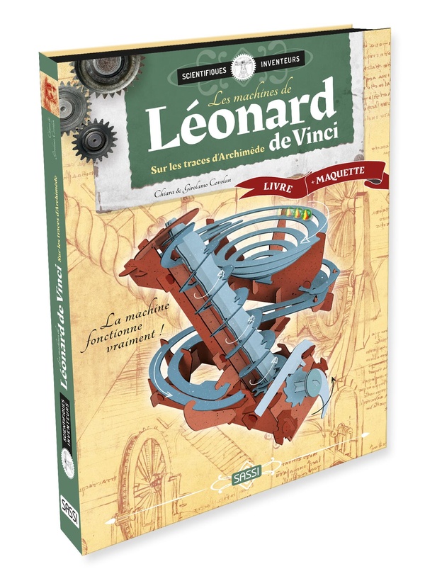 LES MACHINES DE LEONARD DE VINCI : SUR LES TRACES D'ARCHIMEDE - LIVRE + MAQUETTE