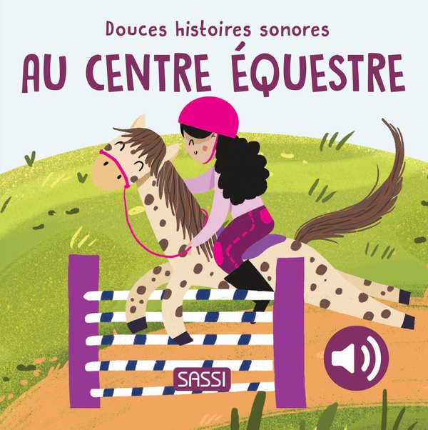 DOUCES HISTOIRES SONORES - AU CENTRE EQUESTRE