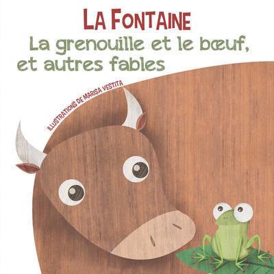 LA GRENOUILLE ET LE BOEUF, ET AUTRES FABLES