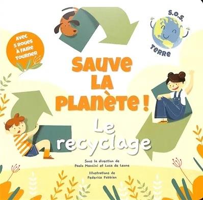 SAUVE LA PLANETE ! LE RECYCLAGE