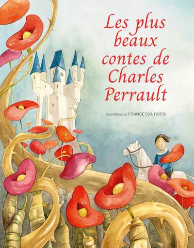 LES PLUS BEAUX CONTES DE CHARLES PERRAULT