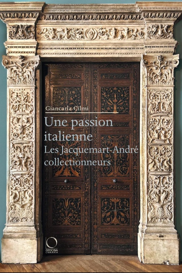 UNE PASSION ITALIENNE : LES JACQUEMART-ANDRE COLLECTIONNEURS.