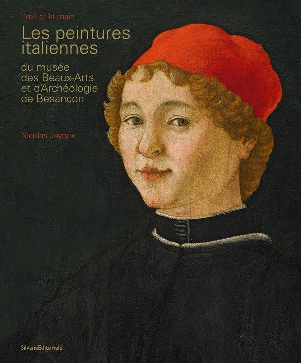 CATALOGUE RAISONNE DES PEINTURES ITALIENNES DU MUSEE DES BEAUX-ARTS ET D'ARHEOLOGIE DE BESANCON