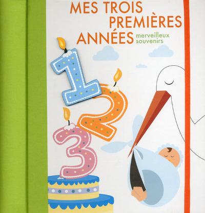 MES TROIS PREMIERES ANNEES - MERVEILLEUX SOUVENIRS