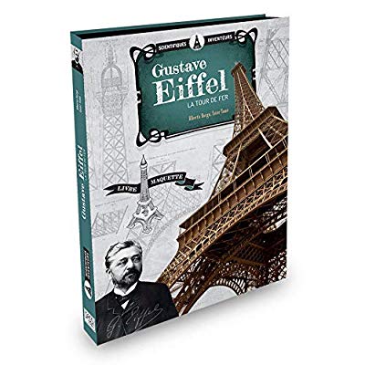 SCIENTIFIQUES ET INVENTEURS - GUSTAVE EIFFEL - LA TOUR EIFFEL SCIENTIFIQUES INVENTEURS